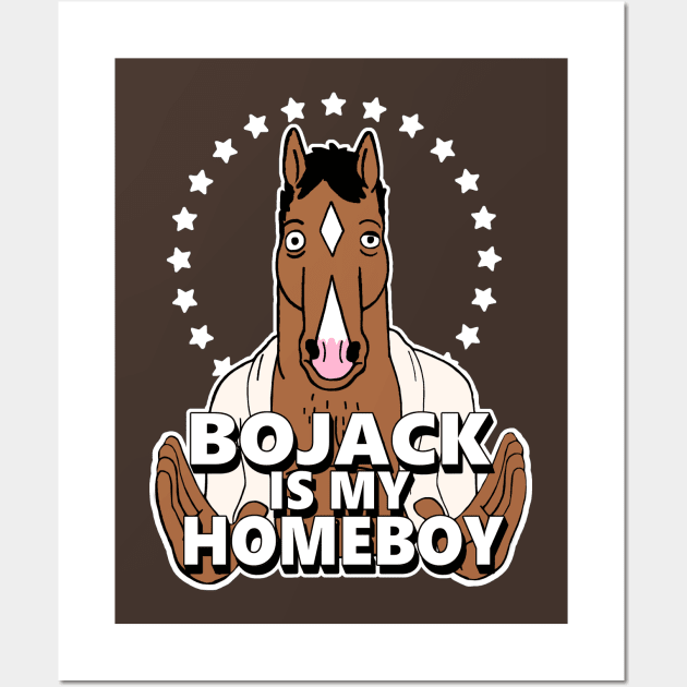 Bojack is my Homeboy Wall Art by blinky2lame